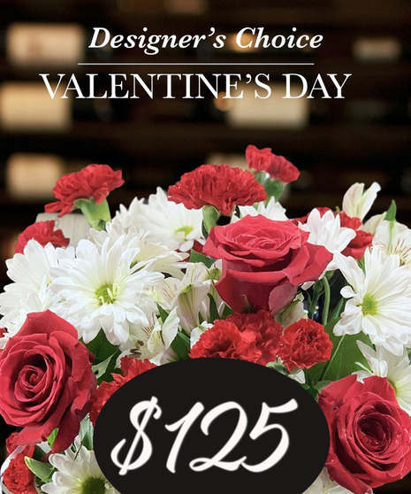 Valentine's Day $125 - Designers Choice